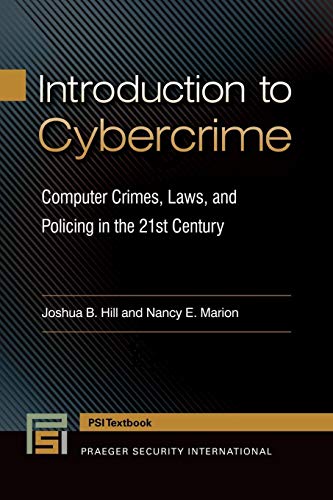 Imagen de archivo de Introduction to Cybercrime: Computer Crimes, Laws, and Policing in the 21st Century (Praeger Security International) a la venta por HPB-Red