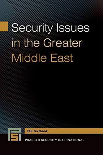 9781440835407: Security Issues in the Greater Middle East (Praeger Security International Textbook)