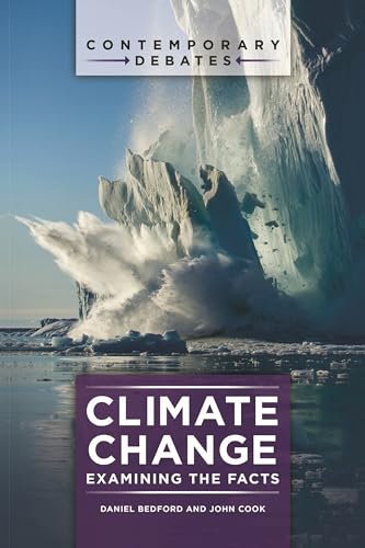 Imagen de archivo de Climate Change: Examining the Facts (Contemporary Debates) a la venta por BooksRun