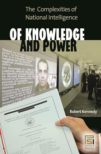 Stock-Bild f�r Of Knowledge and Power: The Complexities Of National Intelligence (Praeger Security International)