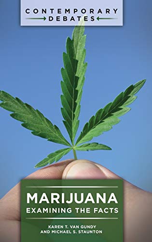 9781440836725: Marijuana: Examining the Facts (Contemporary Debates)