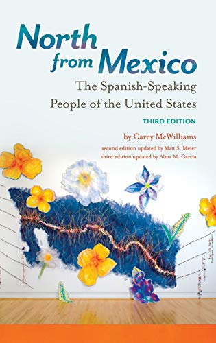 Stock image for North from Mexico: The Spanish-Speaking People of the United States for sale by Lucky's Textbooks