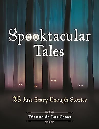 Stock image for Spooktacular Tales: 25 Just Scary Enough Stories for sale by GoldBooks