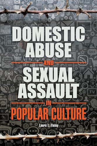 9781440837944: Domestic Abuse and Sexual Assault in Popular Culture