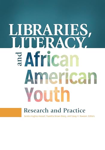 Stock image for Libraries, Literacy, and African American Youth : Research and Practice for sale by Better World Books