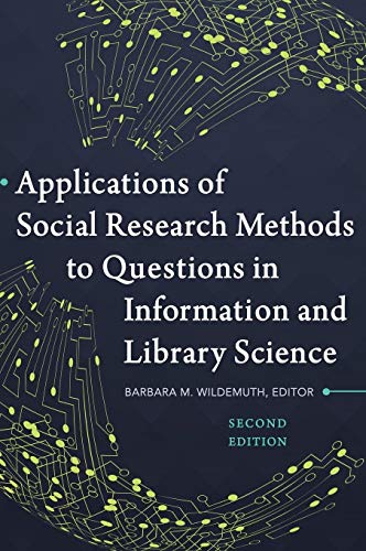 Beispielbild fr Applications of Social Research Methods to Questions in Information and Library Science zum Verkauf von BooksRun
