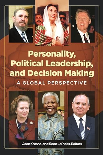 

Personality, Political Leadership, and Decision Making: A Global Perspective [Hardcover ]