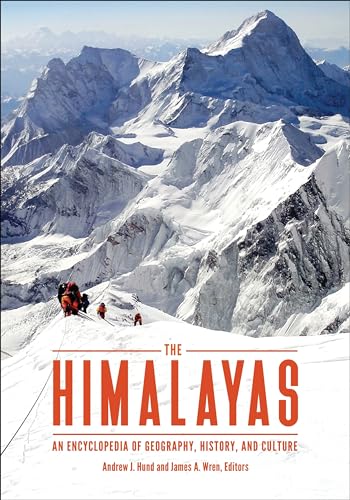 9781440839382: The Himalayas: An Encyclopedia of Geography, History, and Culture