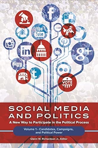 Stock image for Social Media and Politics [2 volumes]: A New Way to Participate in the Political Process for sale by suffolkbooks