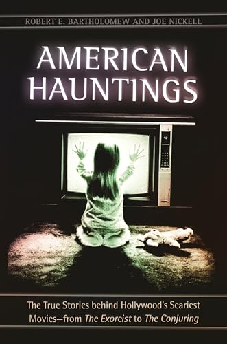 Stock image for American Hauntings: The True Stories behind Hollywood's Scariest Movies?from The Exorcist to The Conjuring for sale by Books Unplugged