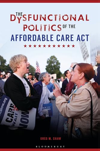 Imagen de archivo de The Dysfunctional Politics of the Affordable Care Act a la venta por HPB-Red