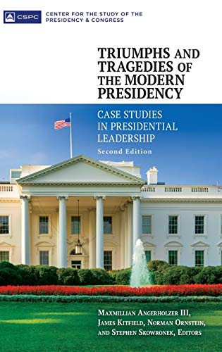 Imagen de archivo de Triumphs and Tragedies of the Modern Presidency: Case Studies in Presidential Leadership a la venta por Wonder Book