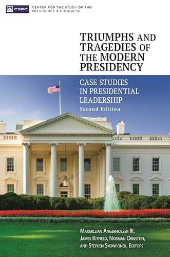 Stock image for Triumphs and Tragedies of the Modern Presidency: Case Studies in Presidential Leadership for sale by Wonder Book