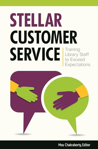 Stock image for Stellar Customer Service: Training Library Staff to Exceed Expectations for sale by SecondSale