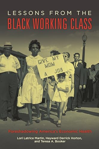 Imagen de archivo de Lessons from the Black Working Class: Foreshadowing America's Economic Health a la venta por Textbooks_Source