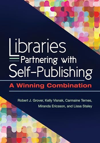 Imagen de archivo de Libraries Partnering with Self-Publishing: A Winning Combination a la venta por suffolkbooks