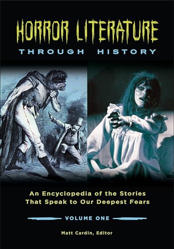 9781440842016: Horror Literature through History: An Encyclopedia of the Stories That Speak to Our Deepest Fears [2 volumes]