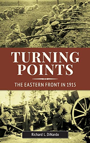 Imagen de archivo de Turning Points: The Eastern Front in 1915 a la venta por suffolkbooks