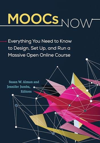 Stock image for MOOCs Now: Everything You Need to Know to Design, Set Up, and Run a Massive Open Online Course for sale by HPB-Red