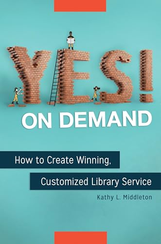 Stock image for Yes! on Demand: How to Create Winning, Customized Library Service for sale by ThriftBooks-Atlanta