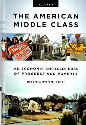 Stock image for American Middle Class: An Economic Encyclopedia of Progress and Poverty, 2 vol set for sale by Neils Books