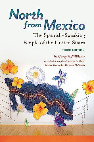 Stock image for North from Mexico: The Spanish-Speaking People of the United States for sale by These Old Books