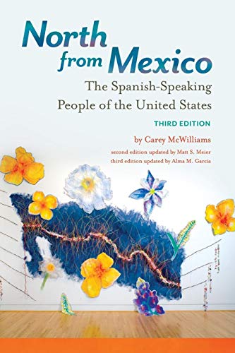 9781440849855: North from Mexico: The Spanish-Speaking People of the United States