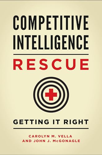 Beispielbild fr Competitive Intelligence Rescue : Getting It Right zum Verkauf von Buchpark