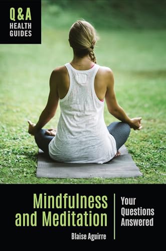 Stock image for Mindfulness and Meditation : Your Questions Answered for sale by Better World Books