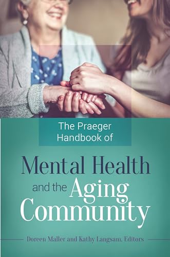 Stock image for The Praeger Handbook of Mental Health and the Aging Community for sale by ThriftBooks-Atlanta