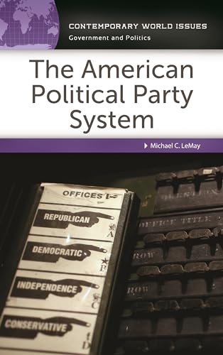 Imagen de archivo de The American Political Party System: A Reference Handbook (Contemporary World Issues) a la venta por Friends of Johnson County Library