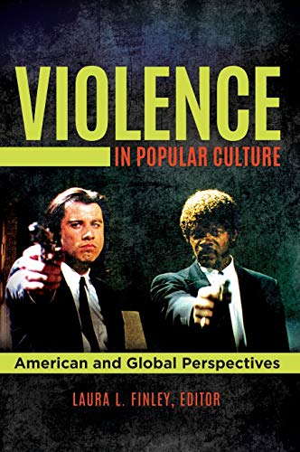 Imagen de archivo de Violence in Popular Culture: American and Global Perspectives a la venta por SecondSale