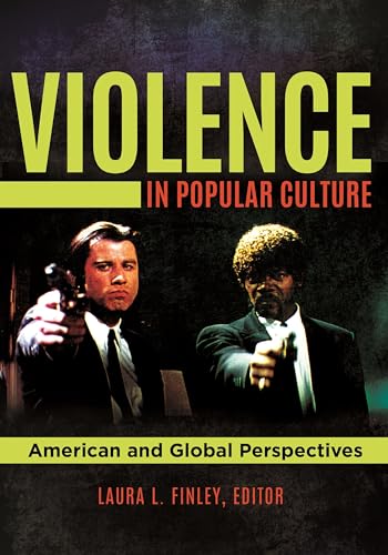 Stock image for Violence in Popular Culture: American and Global Perspectives for sale by SecondSale