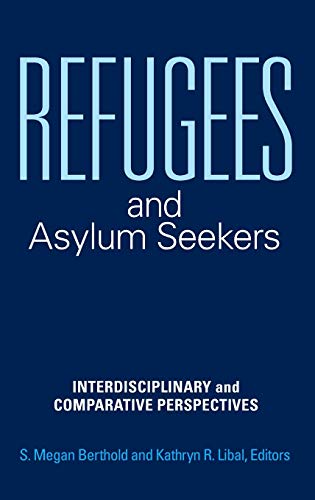 Beispielbild fr Refugees and Asylum Seekers: Interdisciplinary and Comparative Perspectives zum Verkauf von Russell Books