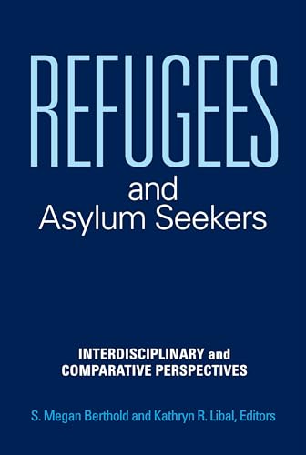 Stock image for Refugees and Asylum Seekers: Interdisciplinary and Comparative Perspectives for sale by suffolkbooks