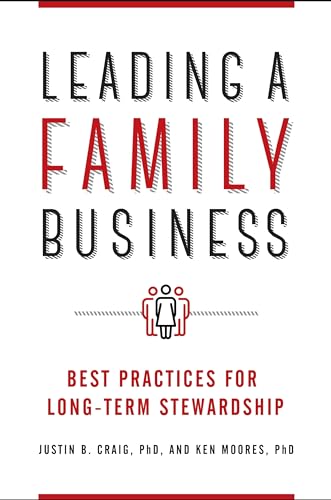 Beispielbild fr Leading a Family Business: Best Practices for Long-Term Stewardship zum Verkauf von BooksRun