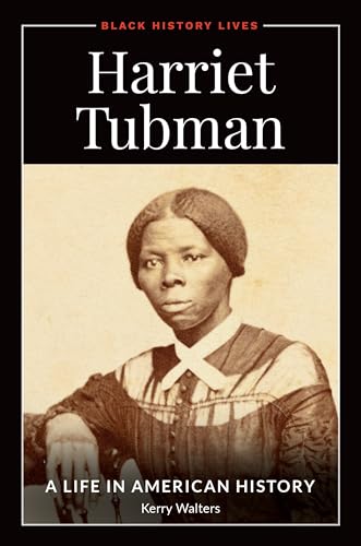 Beispielbild fr Harriet Tubman : A Life in American History zum Verkauf von Better World Books