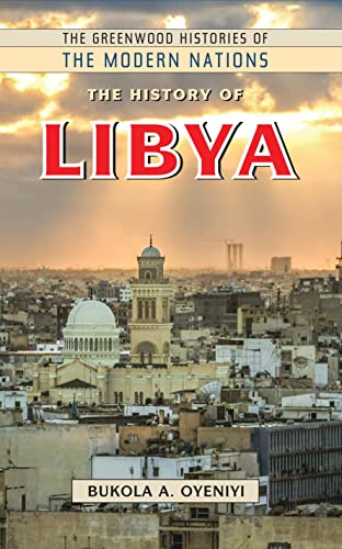 9781440856068: The History of Libya (The Greenwood Histories of the Modern Nations)