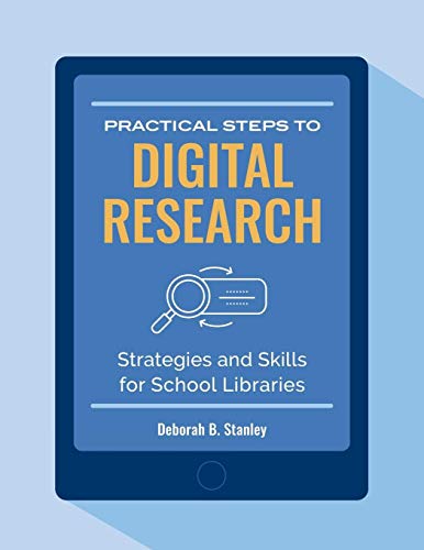 Beispielbild fr Practical Steps to Digital Research: Strategies and Skills for School Libraries zum Verkauf von HPB-Red