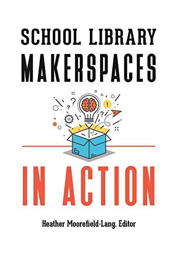 Stock image for School Library Makerspaces in Action for sale by GF Books, Inc.