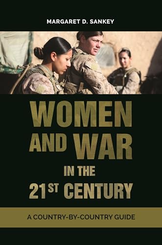 Beispielbild fr Women and War in the 21st Century: A Country-by-Country Guide zum Verkauf von Books From California
