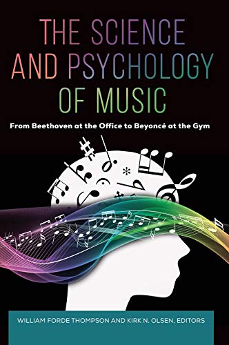 Beispielbild fr The Science and Psychology of Music: From Beethoven at the Office to Beyonc at the Gym zum Verkauf von suffolkbooks