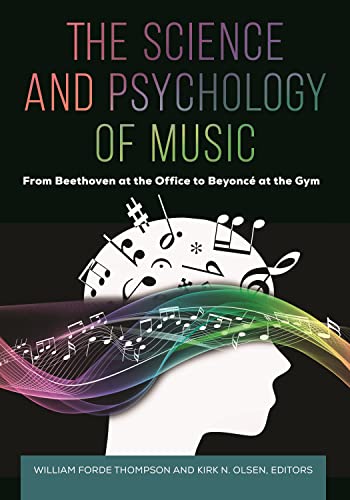 Stock image for The Science and Psychology of Music: From Beethoven at the Office to Beyonc at the Gym for sale by suffolkbooks