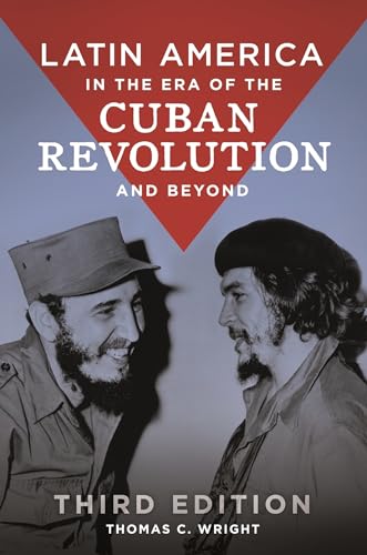 Stock image for Latin America in the Era of the Cuban Revolution and Beyond, 3rd Edition for sale by Textbooks_Source