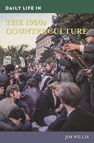 Imagen de archivo de Daily Life in the 1960s Counterculture a la venta por Books From California