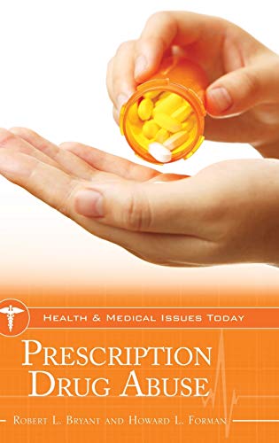 Stock image for Prescription Drug Abuse (Health and Medical Issues Today) for sale by Irish Booksellers