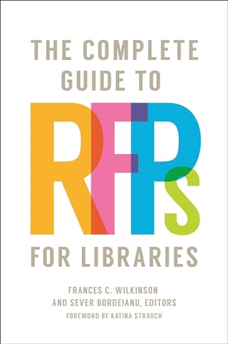 Imagen de archivo de The Complete Guide to RFPs for Libraries a la venta por Ria Christie Collections