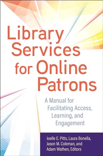 Beispielbild fr Library Services for Online Patrons: A Manual for Facilitating Access, Learning, and Engagement zum Verkauf von HPB-Red