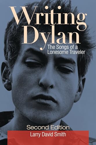 Beispielbild fr Writing Dylan: The Songs of a Lonesome Traveler zum Verkauf von suffolkbooks