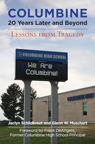 Stock image for Columbine, 20 Years Later and Beyond: Lessons from Tragedy for sale by Revaluation Books